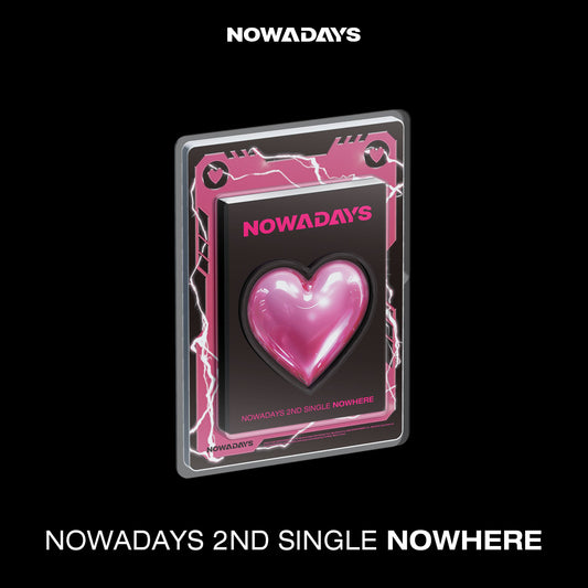 NOWADAYS 2ND SINGLE ALBUM 'NOWHERE' HERE VERSION COVER