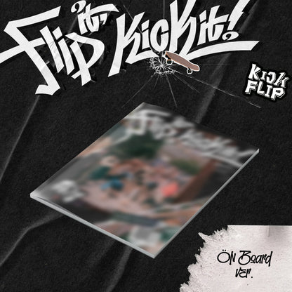 KICKFLIP 1ST MINI ALBUM 'FLIP IT, KICK IT!'  ON BOARD VERSION COVER