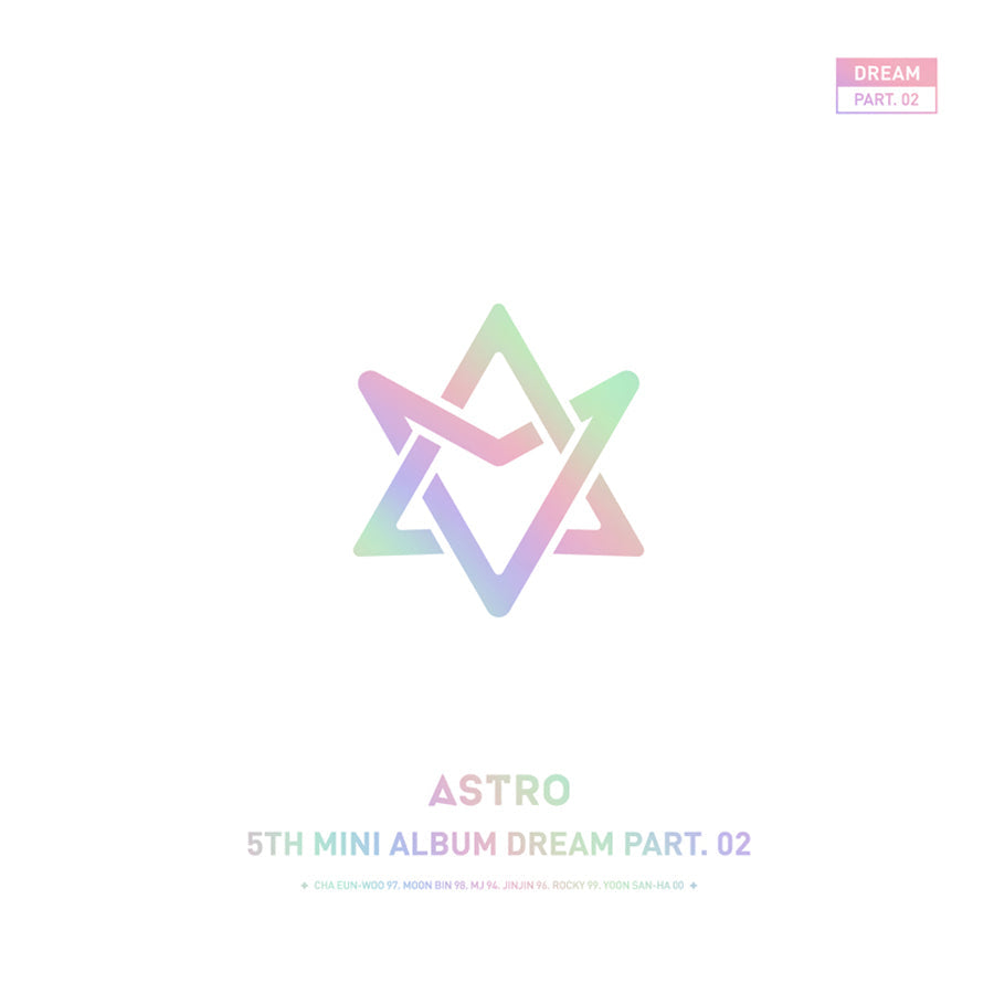 ASTRO 5TH MINI ALBUM 'DREAM PART.02' LIMITED EDITION + POSTER - KPOP REPUBLIC